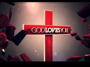 God loves you
